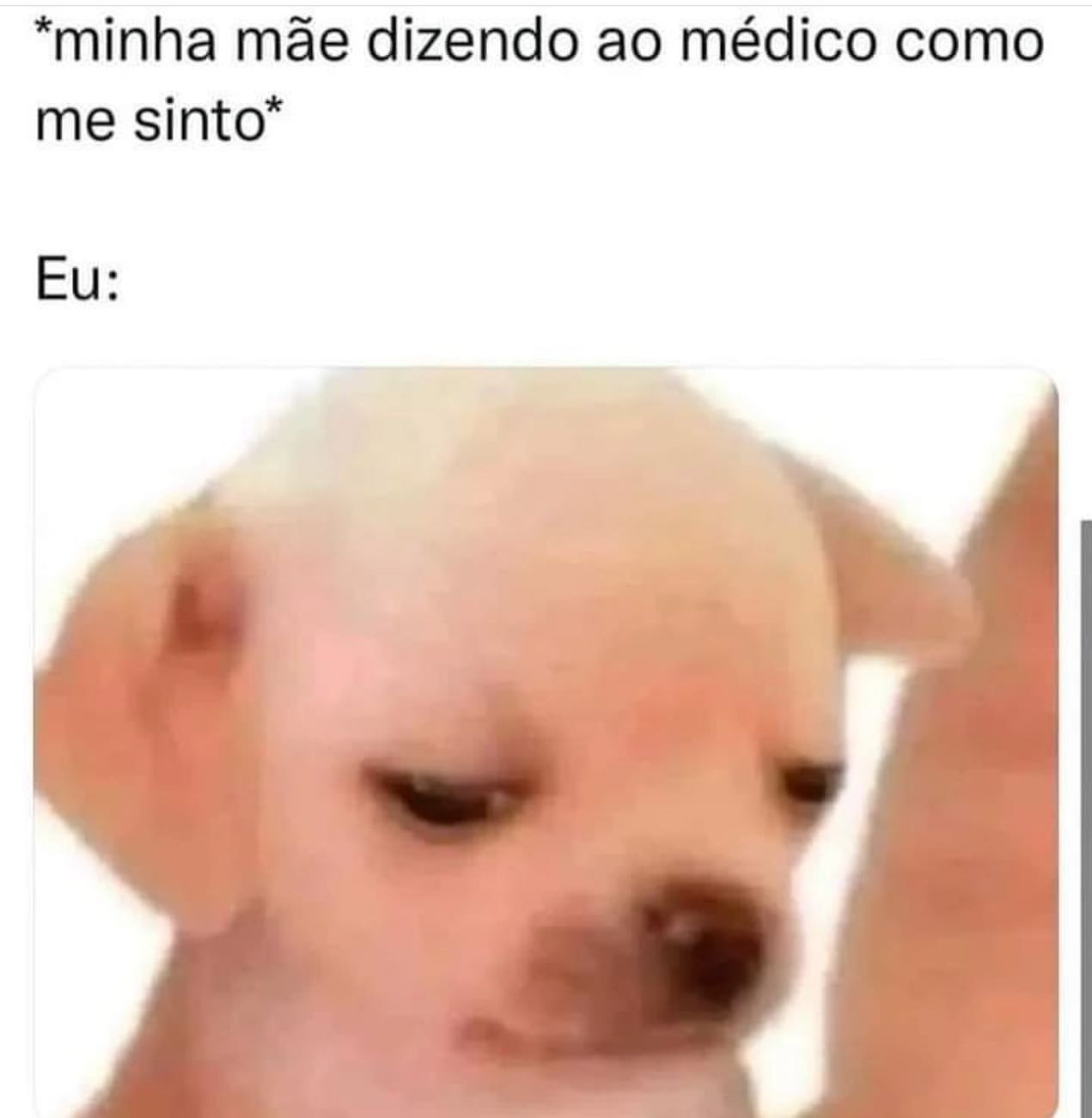 *Minha mãe dizendo ao médico como me sinto*  Eu: