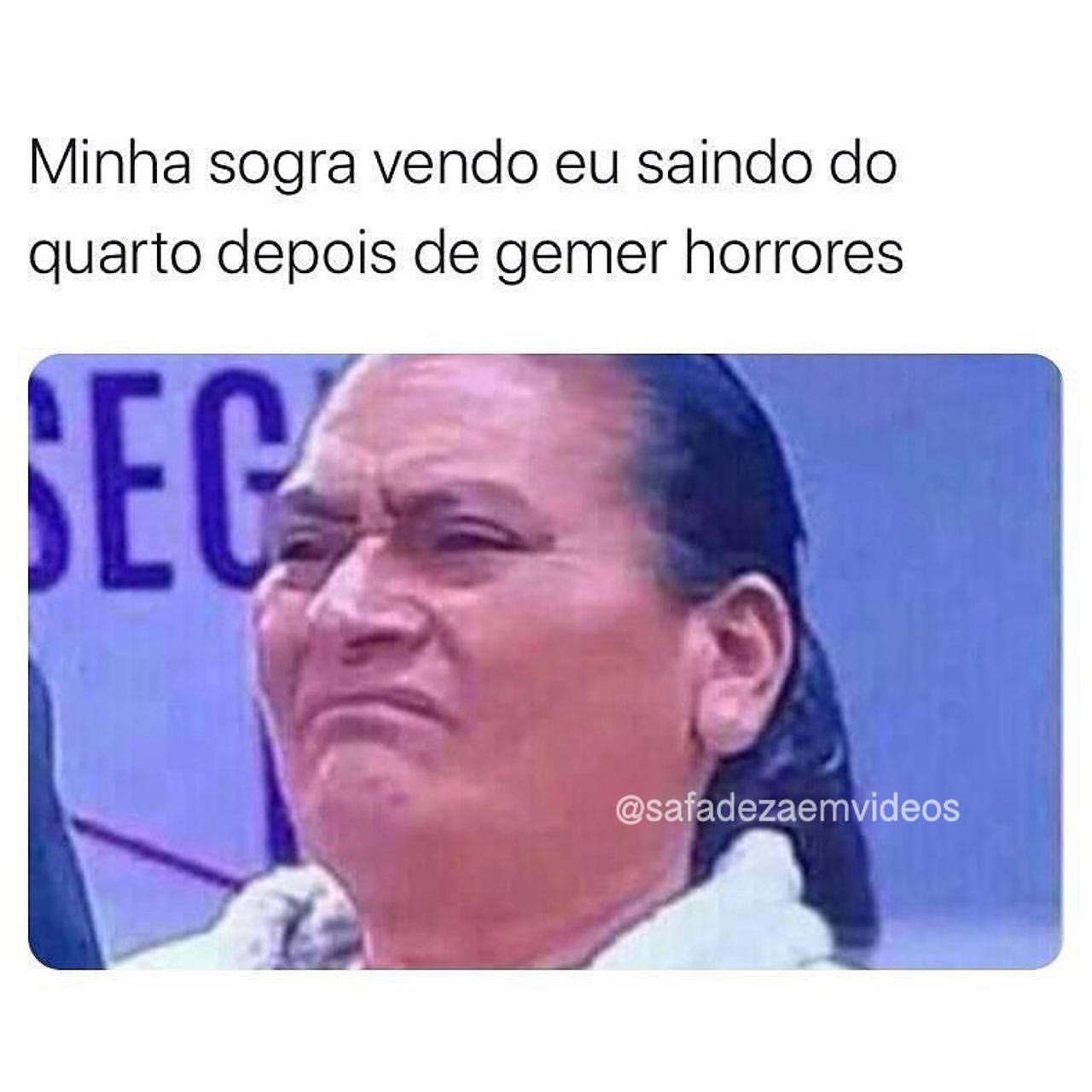 Minha sogra vendo eu saindo do quarto depois de gemer horrores.