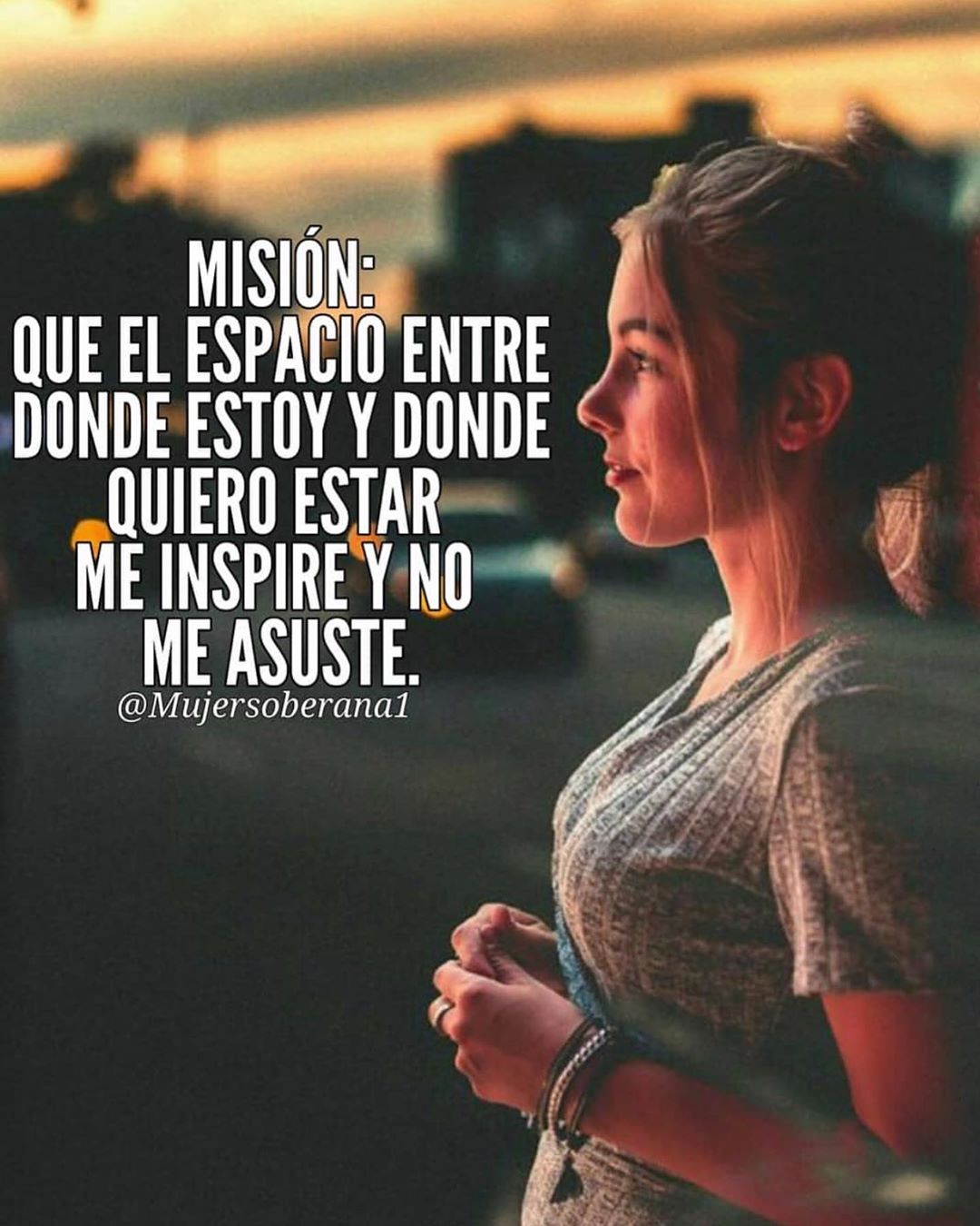 Misión: Que el espacio entre donde estoy y donde quiero estar me inspire y no me asuste.