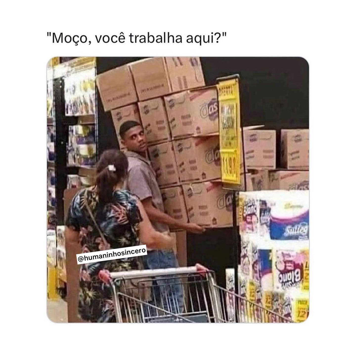 "Moço, você trabalha aqui?"