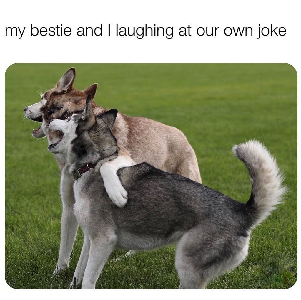 My bestie and I laughing at our own joke.