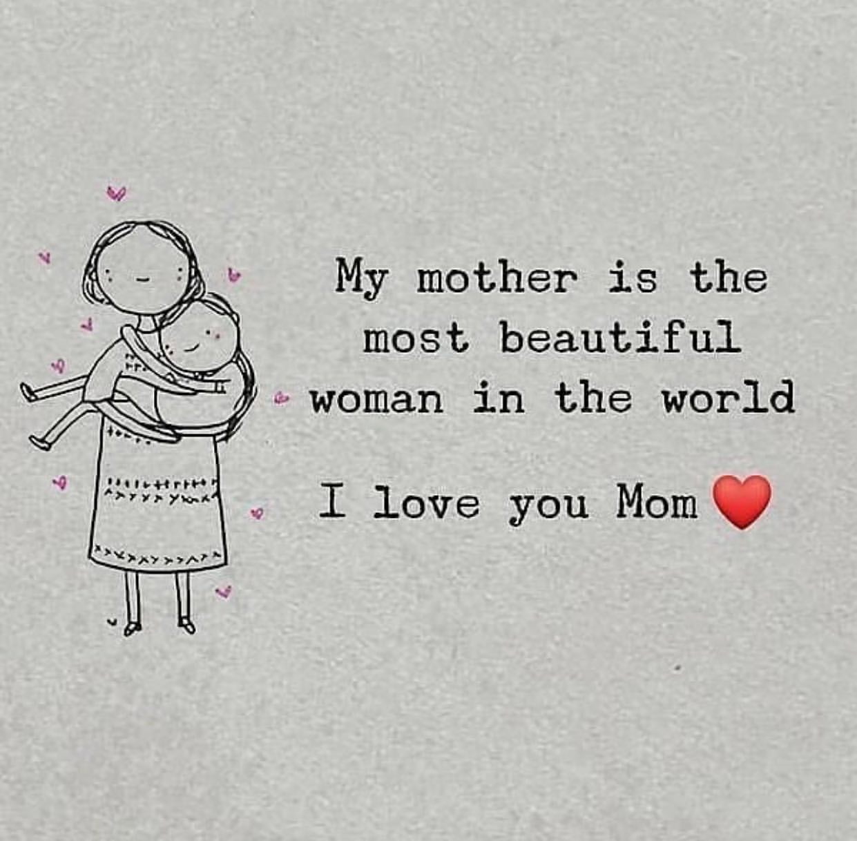 My mother is the most beautiful woman in the world. I love you Mom.