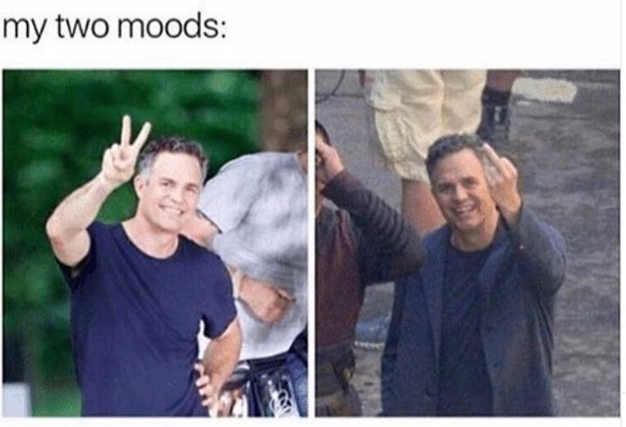 My two moods: