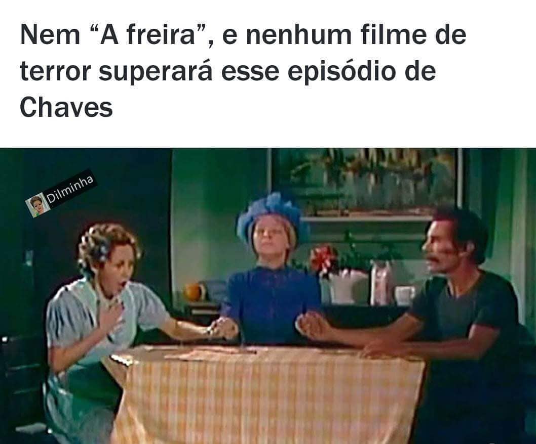 Nem "A freira", e nenhum filme de terror superará esse episódio de Chaves.