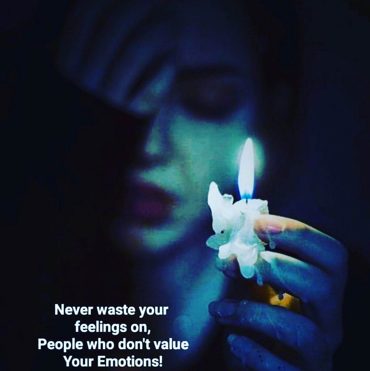 Never waste your feelings on, people who don't value your emotions!