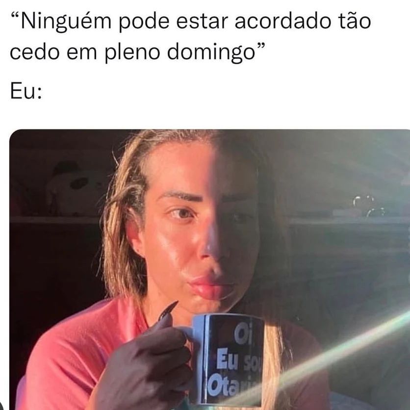 Quais Seus Planos Pra S Bado A Noite Eu Memes