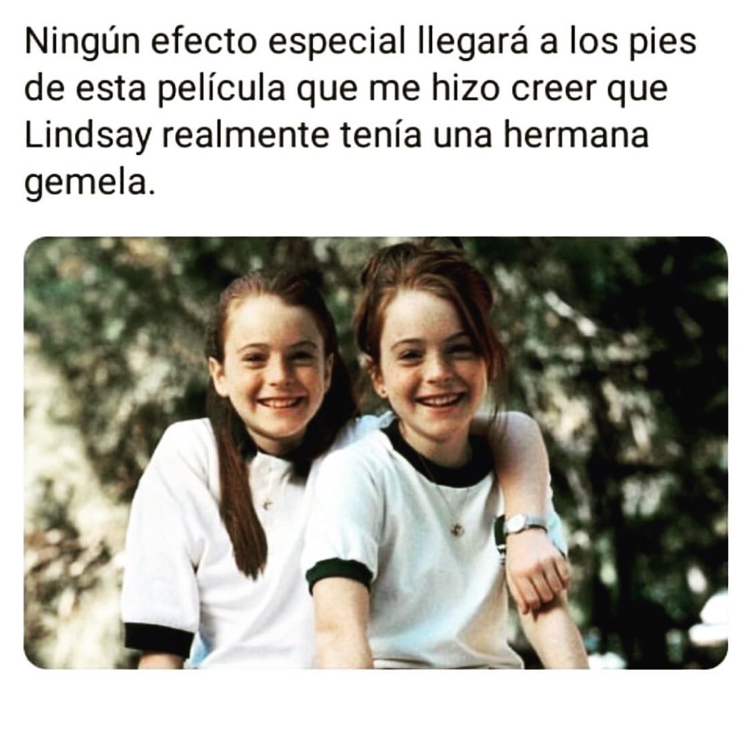 Ningún efecto especial llegará a los pies de esta película que me hizo creer que Lindsay realmente tenía una hermana gemela.