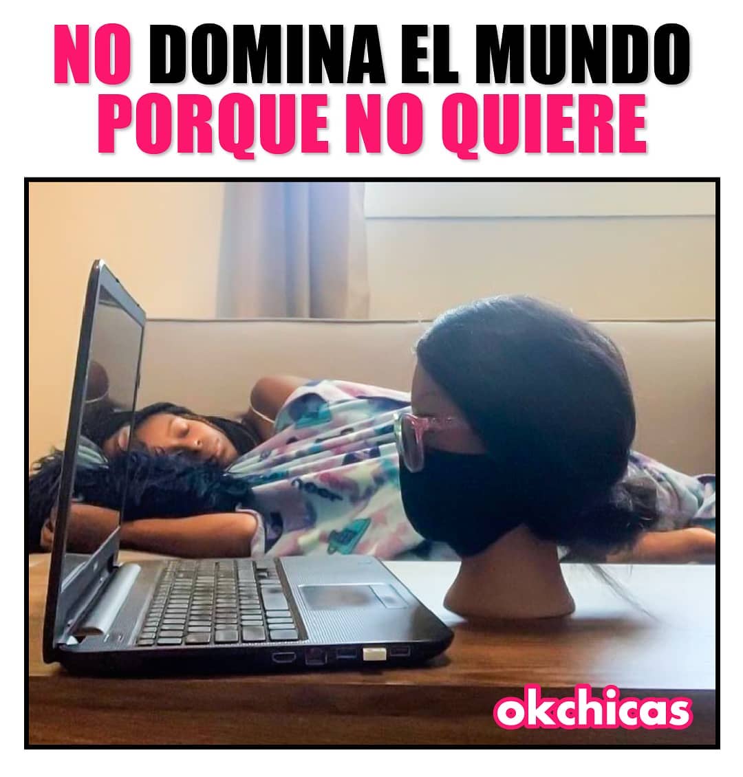 No Domina El Mundo Porque No Quiere Memes 