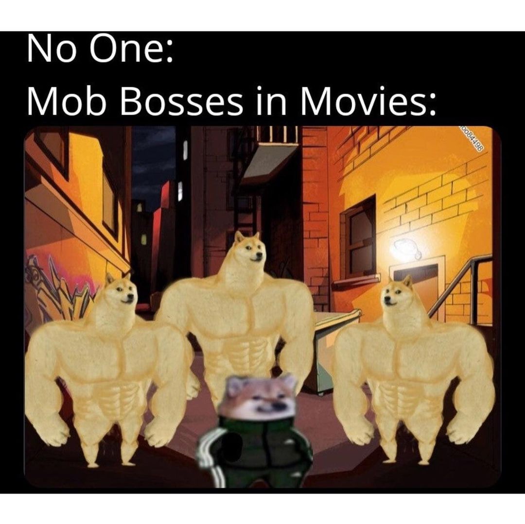 No one: mob Bosses in Movies: