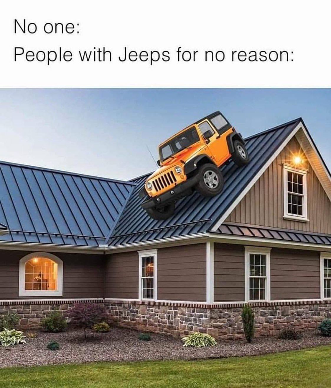 No one: People with Jeeps for no reason: