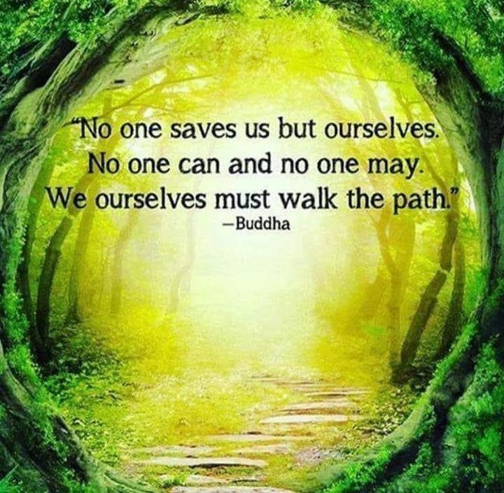 No one saves us but ourselves. No one can and no one may. We ourselves must walk the path.