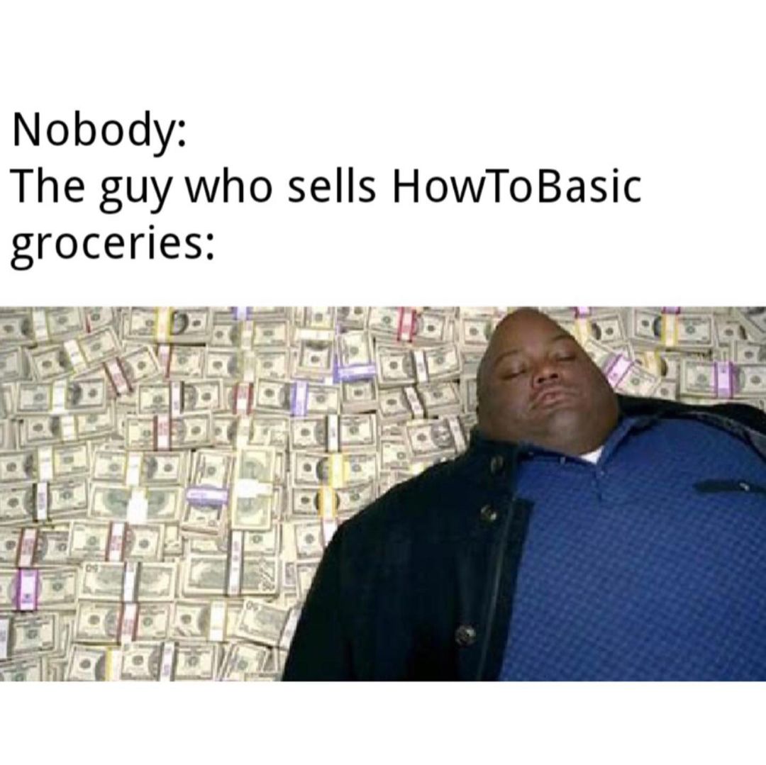 Nobody: The guy who sells HowToBasic groceries: