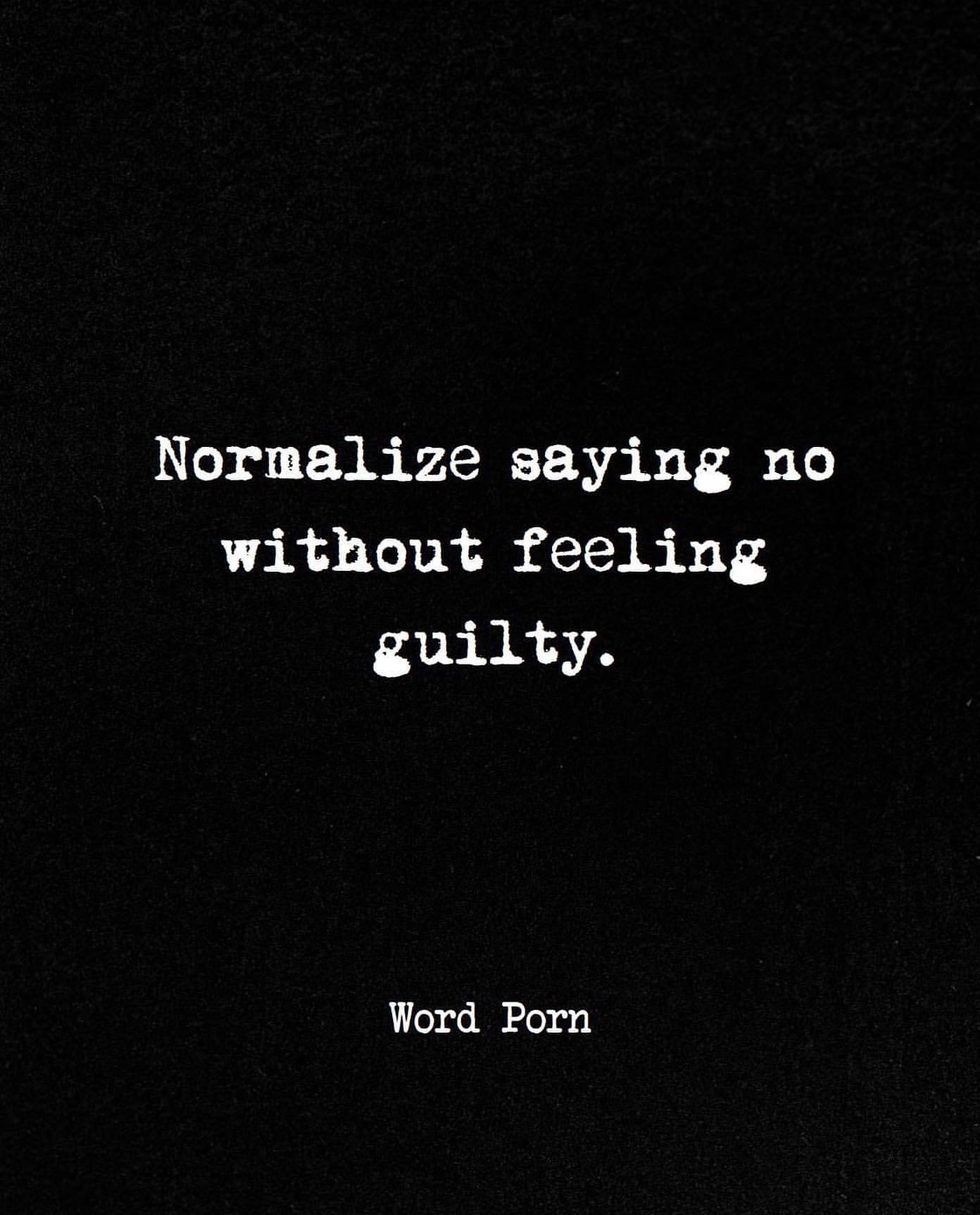 Normalize saying no without feeling guilty.