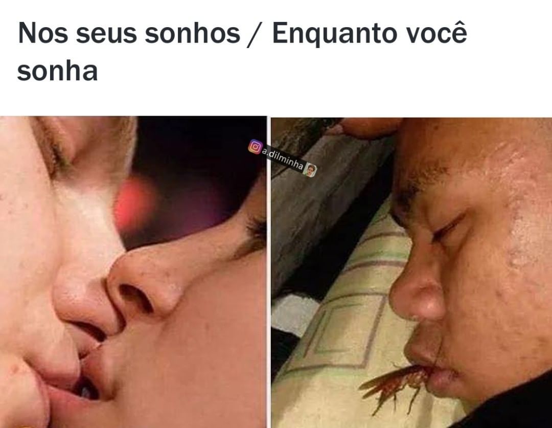 Nos seus sonhos. / Enquanto você sonha.