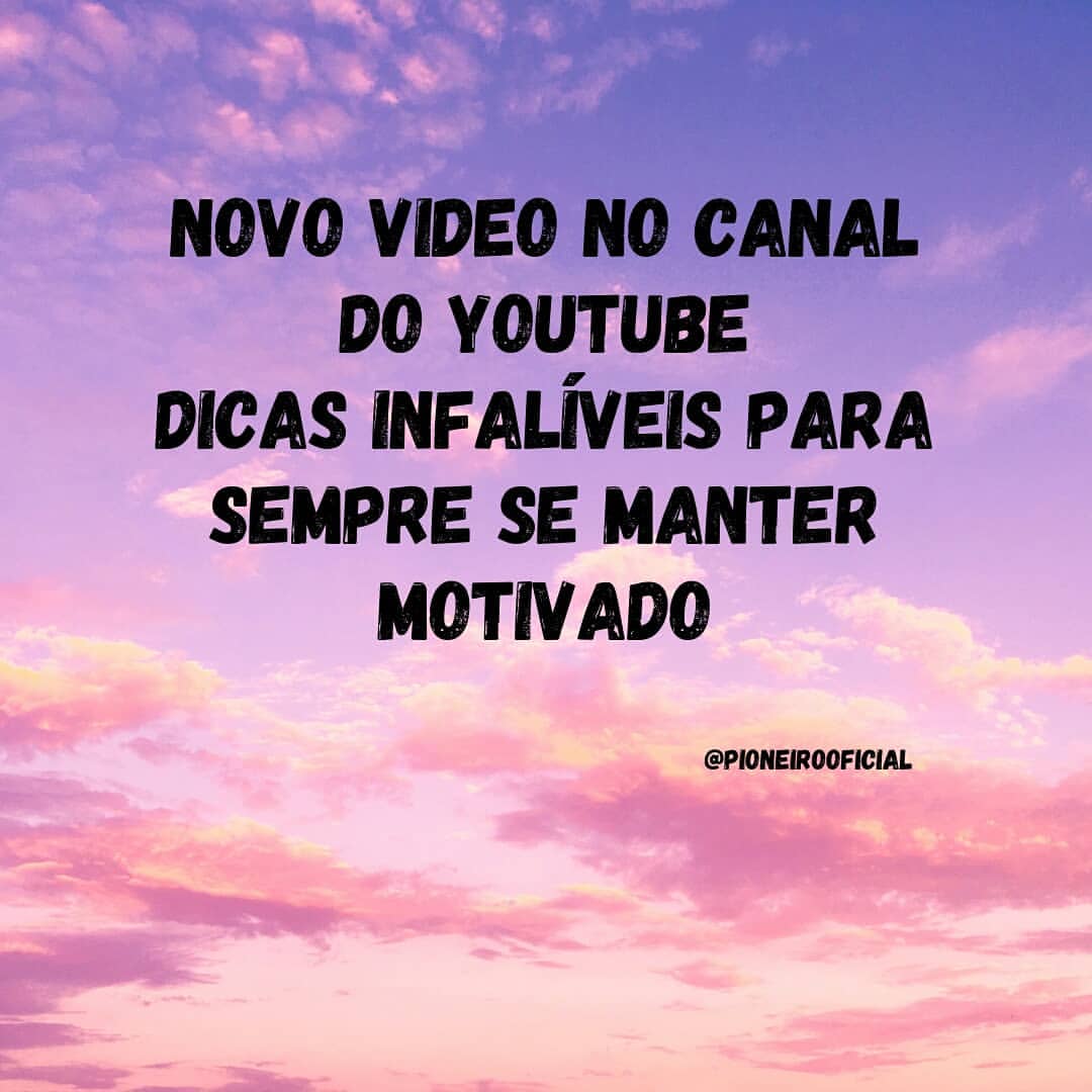 Novo video no canal do YouTube dicas infalíveis para sempre se manter motivado.