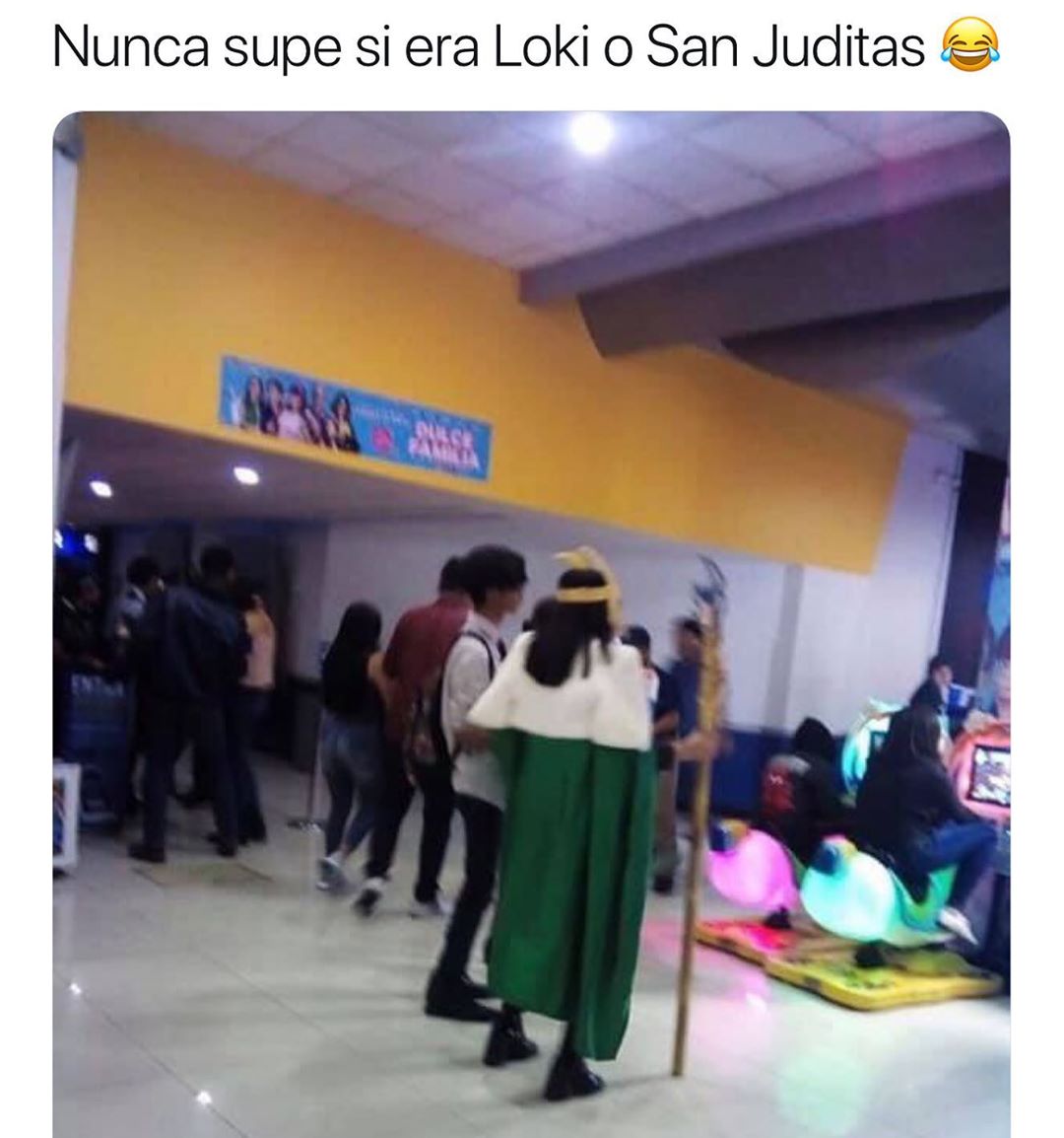 Nunca supe si era Loki o San Juditas.