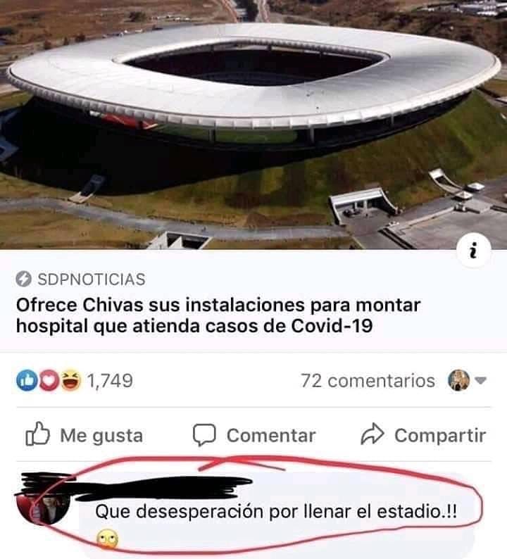 Ofrece Chivas sus instalaciones para montar hospital que atienda casos de Covid-19.  Que desesperación por llenar el estadio!!