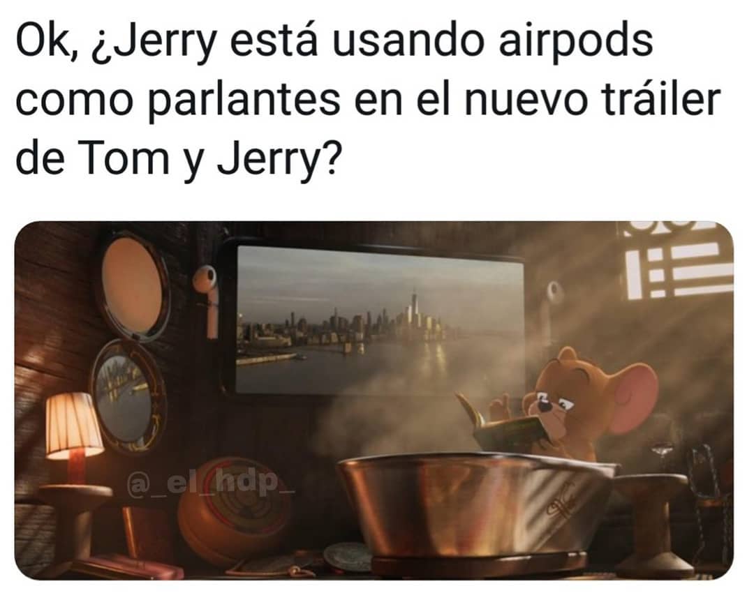Ok, ¿Jerry está usando airpods como parlantes en el nuevo tráiler de Tom y Jerry?