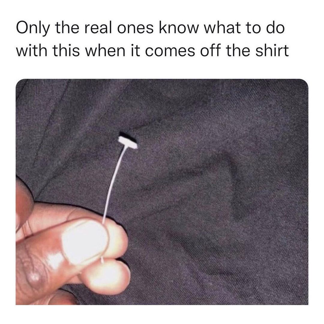 Only the real ones know what to do with this when it comes off the shirt.