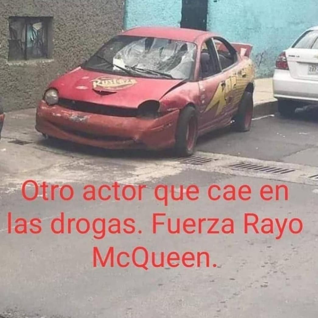 Otro actor que cae en las drogas. Fuerza Rayo McQueen.