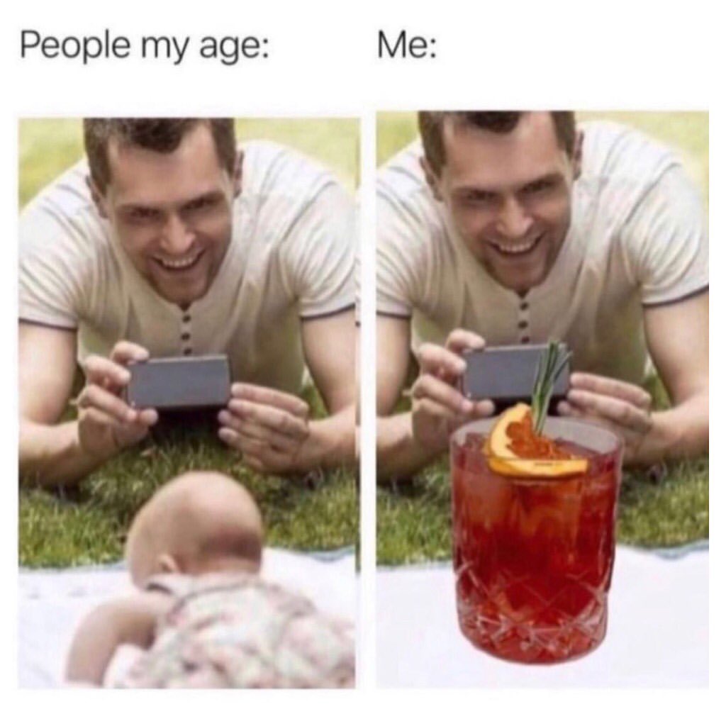 People my age. Me: