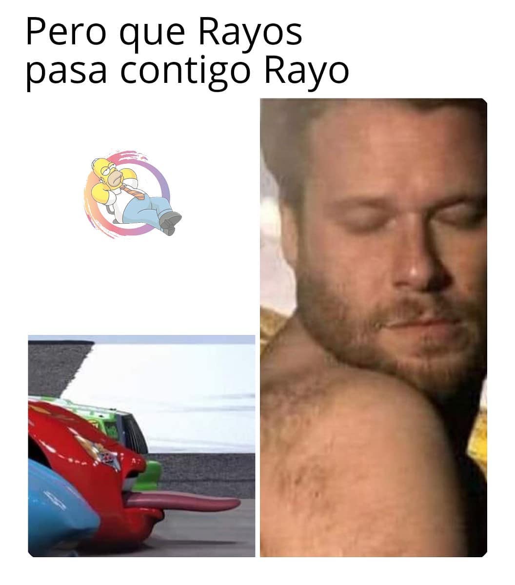 Pero que Rayos pasa contigo Rayo.