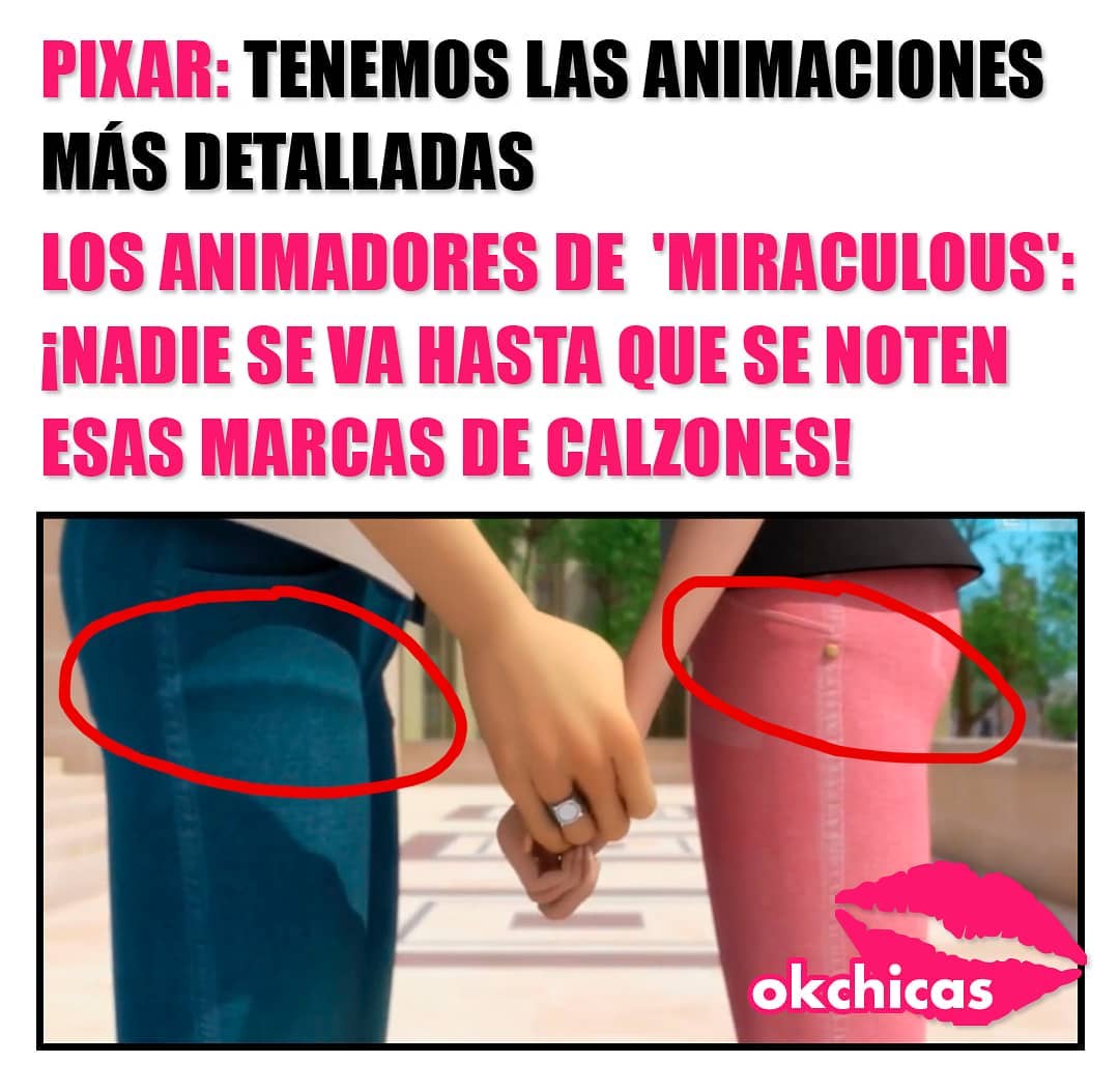 Pixar: Tenemos las animaciones más detalladas.  Los animadores de "Miraculous": ¡Nadie se va hasta que se noten esas marcas de calzones!
