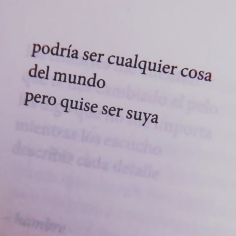 Podría ser cualquier cosa del mundo pero quise ser suya.