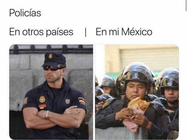 Policías en otros países. / En mi México.