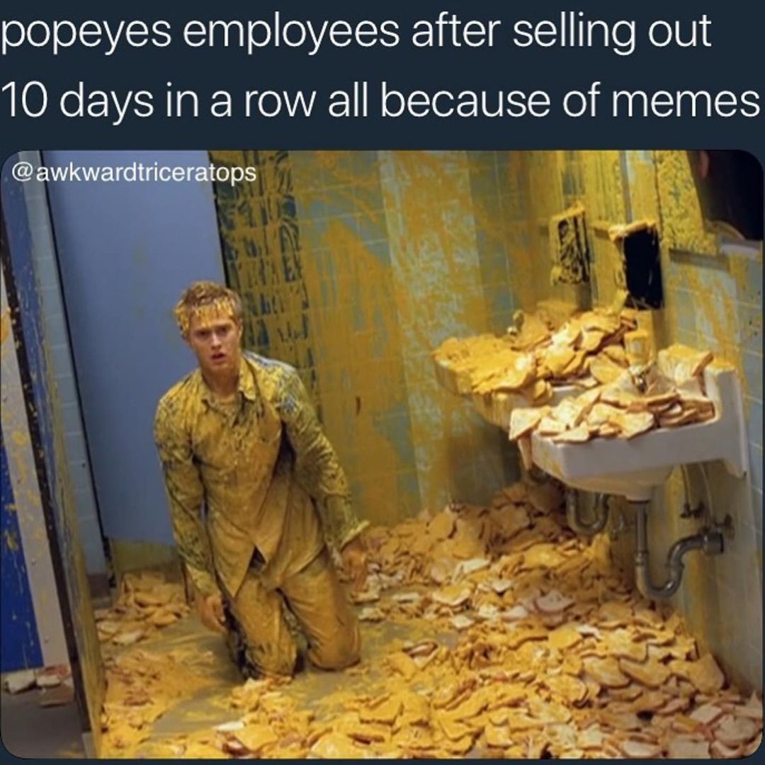 Popeyes employees after selling out 10 days in a row all because of memes.