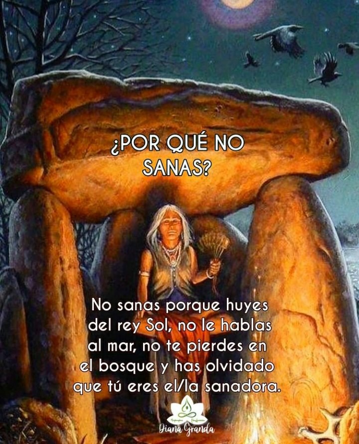 ¿Por qué no sanas? No sanas porque huyes del rey sol, no le hablas al mar, no te pierdes en el bosque y has olvidado que tú eres el/la sanadora.