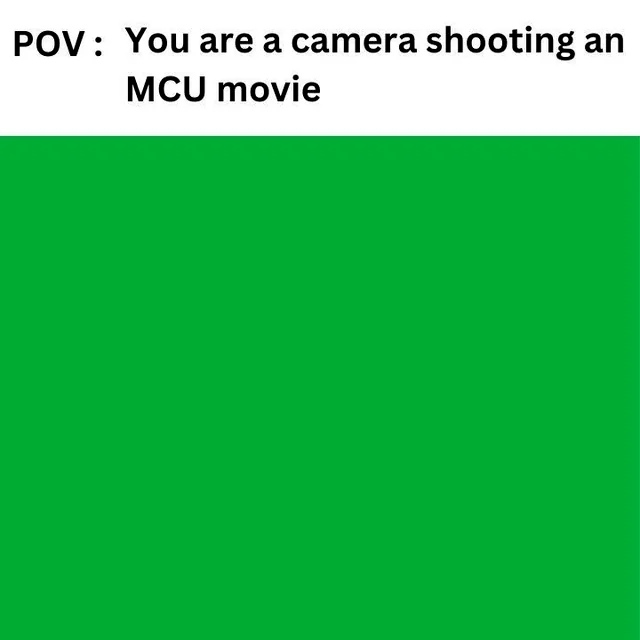 POV: You are a camera shooting an MCU movie.