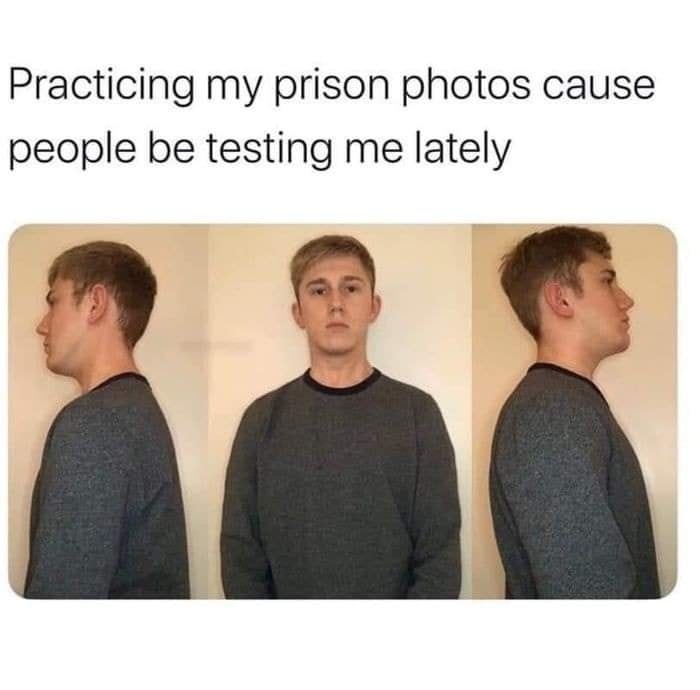 Practicing my prison photos cause people be testing me lately.