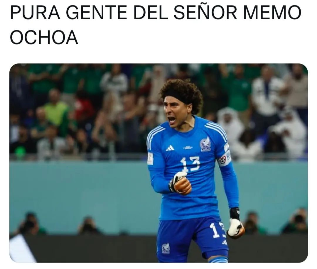 Pura gente del señor Memo Ochoa.