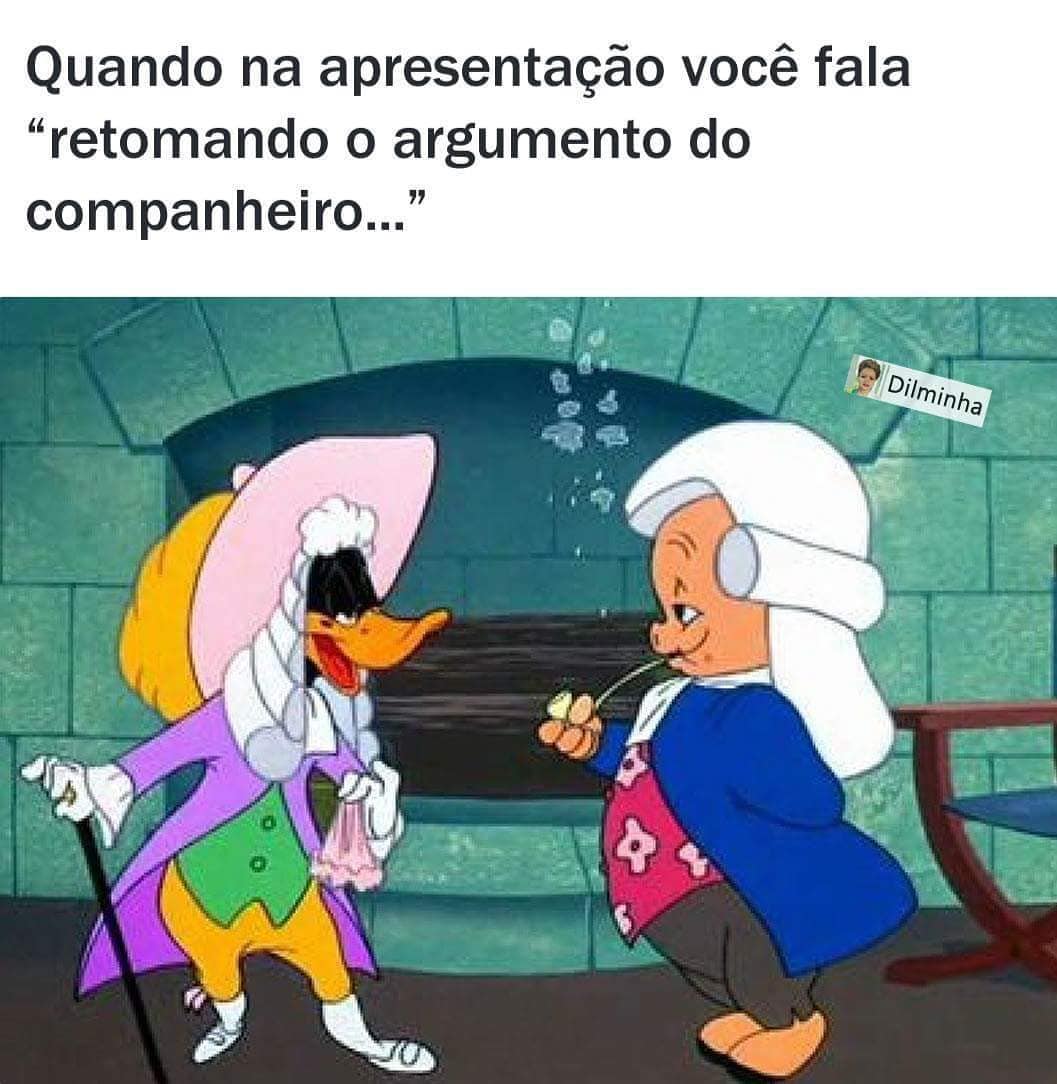 Quando na apresentação você fala "retomando o argumento do companheiro..."