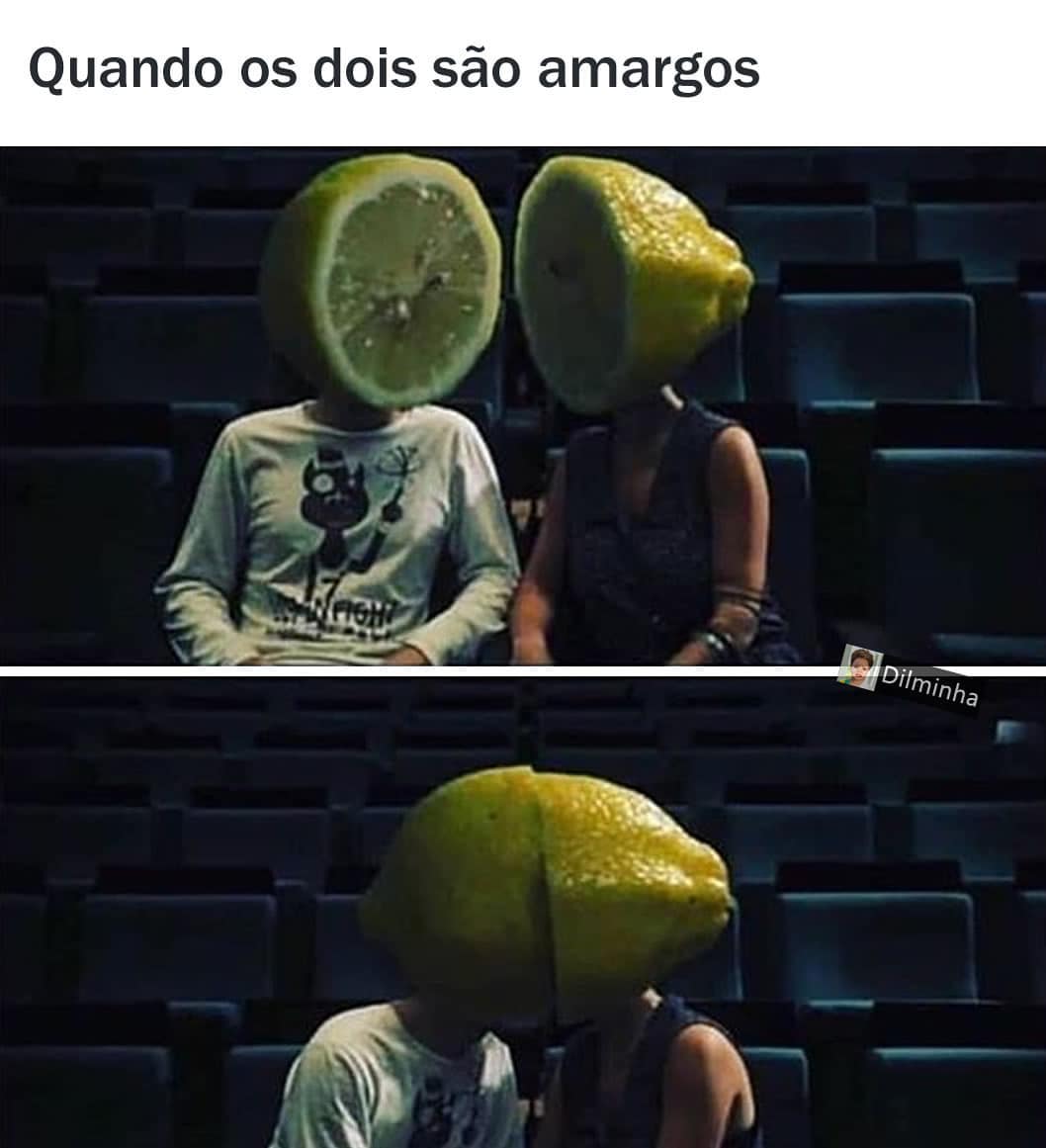 Quando os dois são amargos.