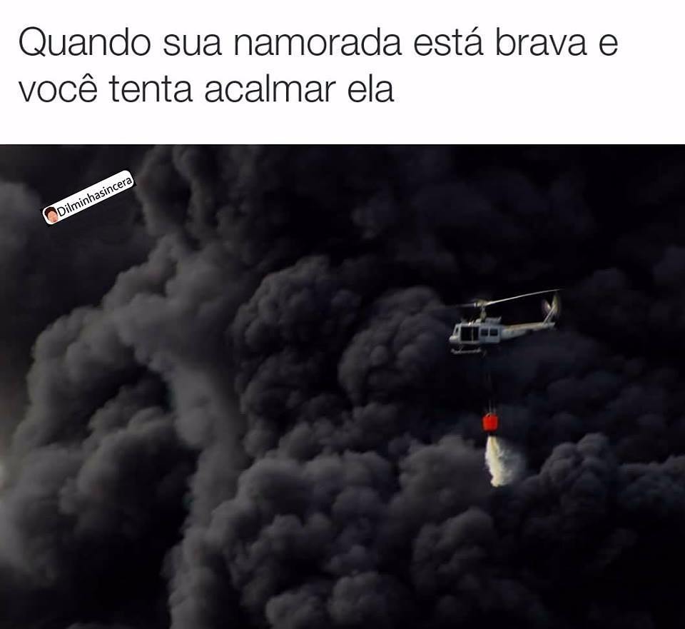 Quando Sua Namorada Está Brava E Você Tenta Acalmar Ela Memes 3161