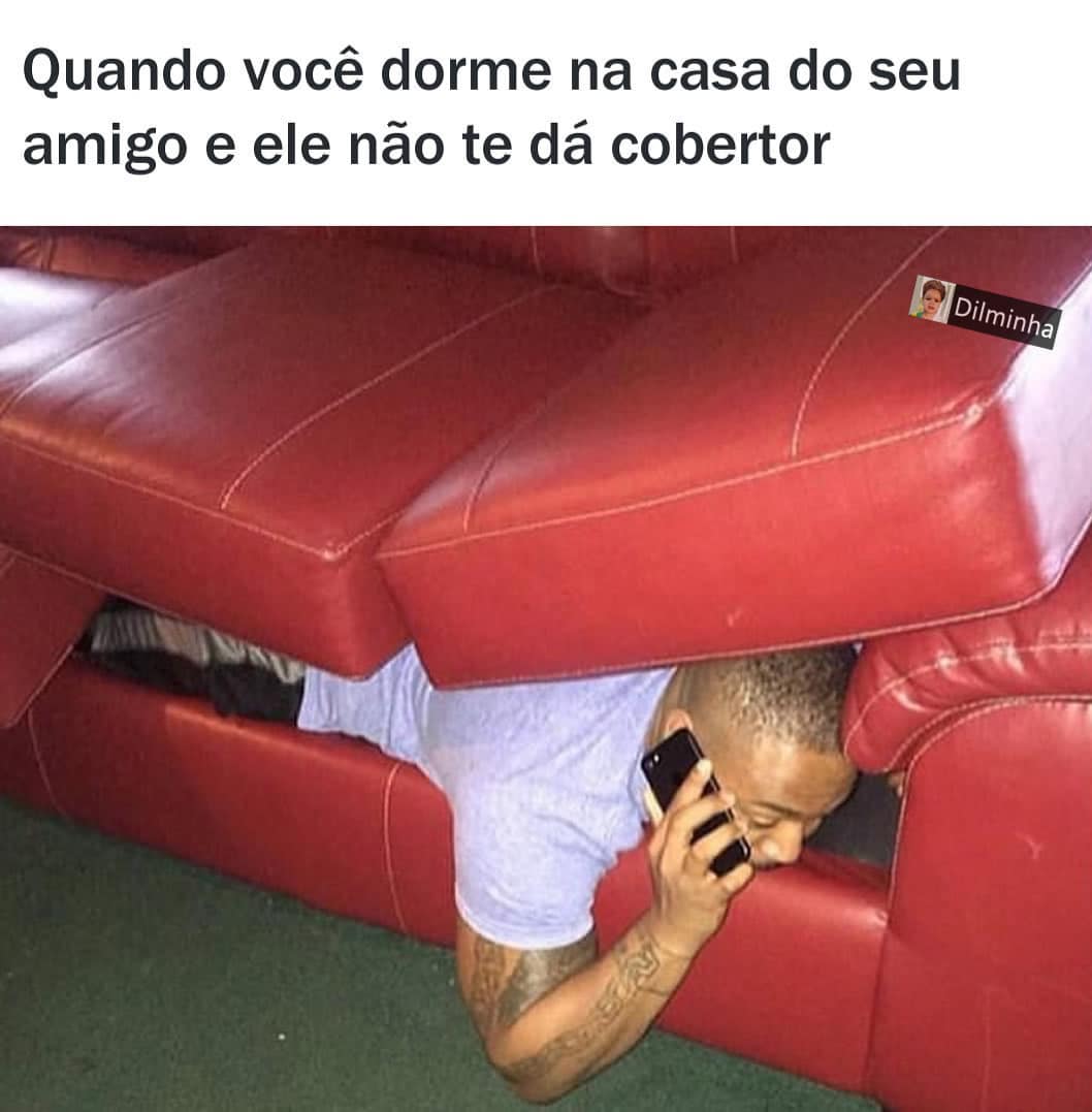 Quando Você Dorme Na Casa Do Seu Amigo E Ele Não Te Dá Cobertor Memes