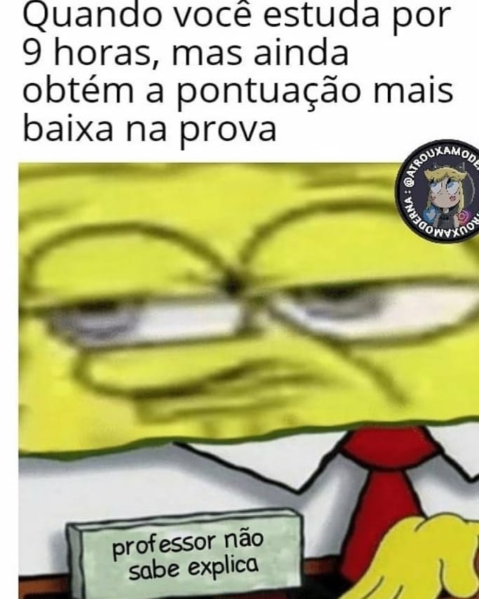 quando você estuda por 9 horas mas ainda obtém a pontuação mais baixa