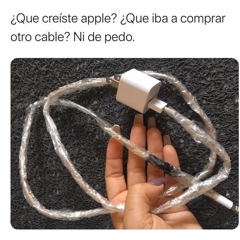 ¿Que creíste Apple? ¿Que iba a comprar otro cable? Ni de pedo.