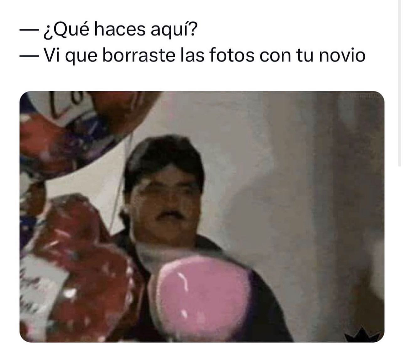 ¿Qué haces aquí? Vi que borraste las fotos con tu novio.