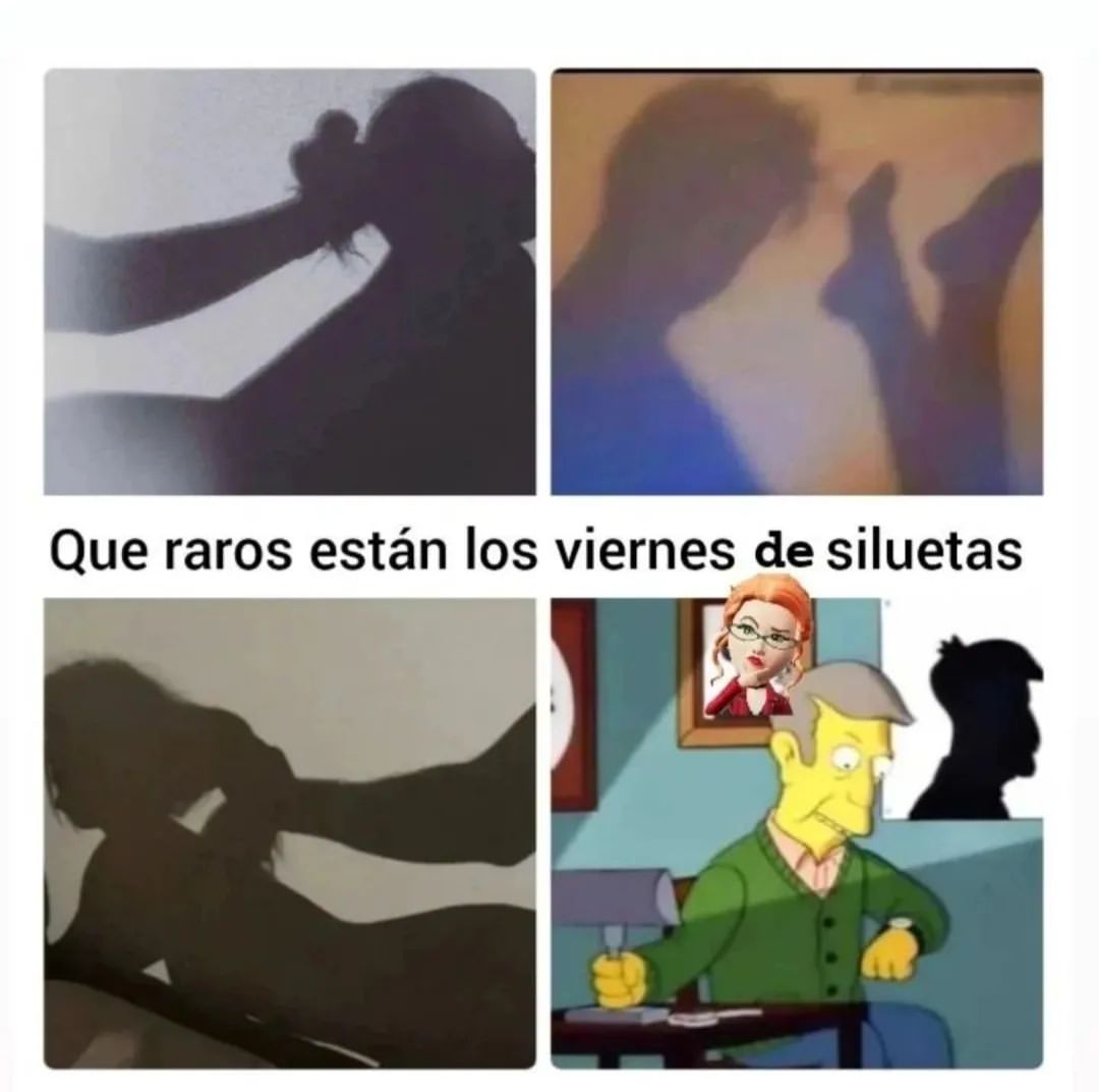 Que raros están los viernes de siluetas.