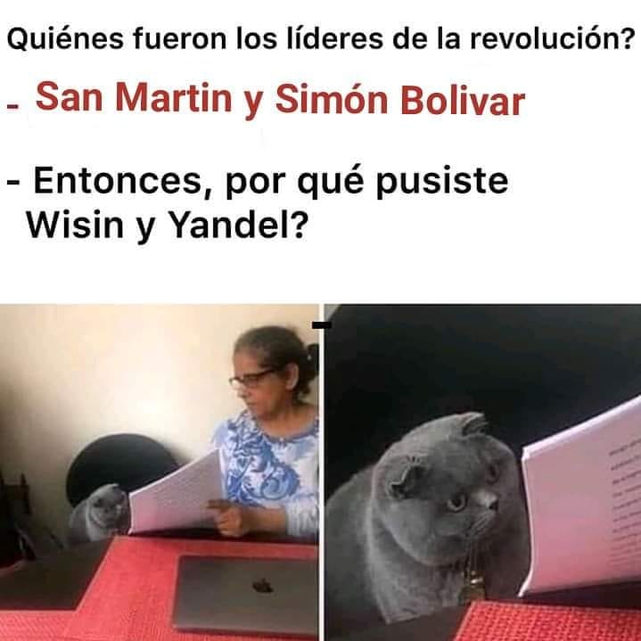 Quiénes fueron los líderes de la revolución?  San Martin y Simón Bolivar.  Entonces, por qué pusiste Wisin y Yandel?
