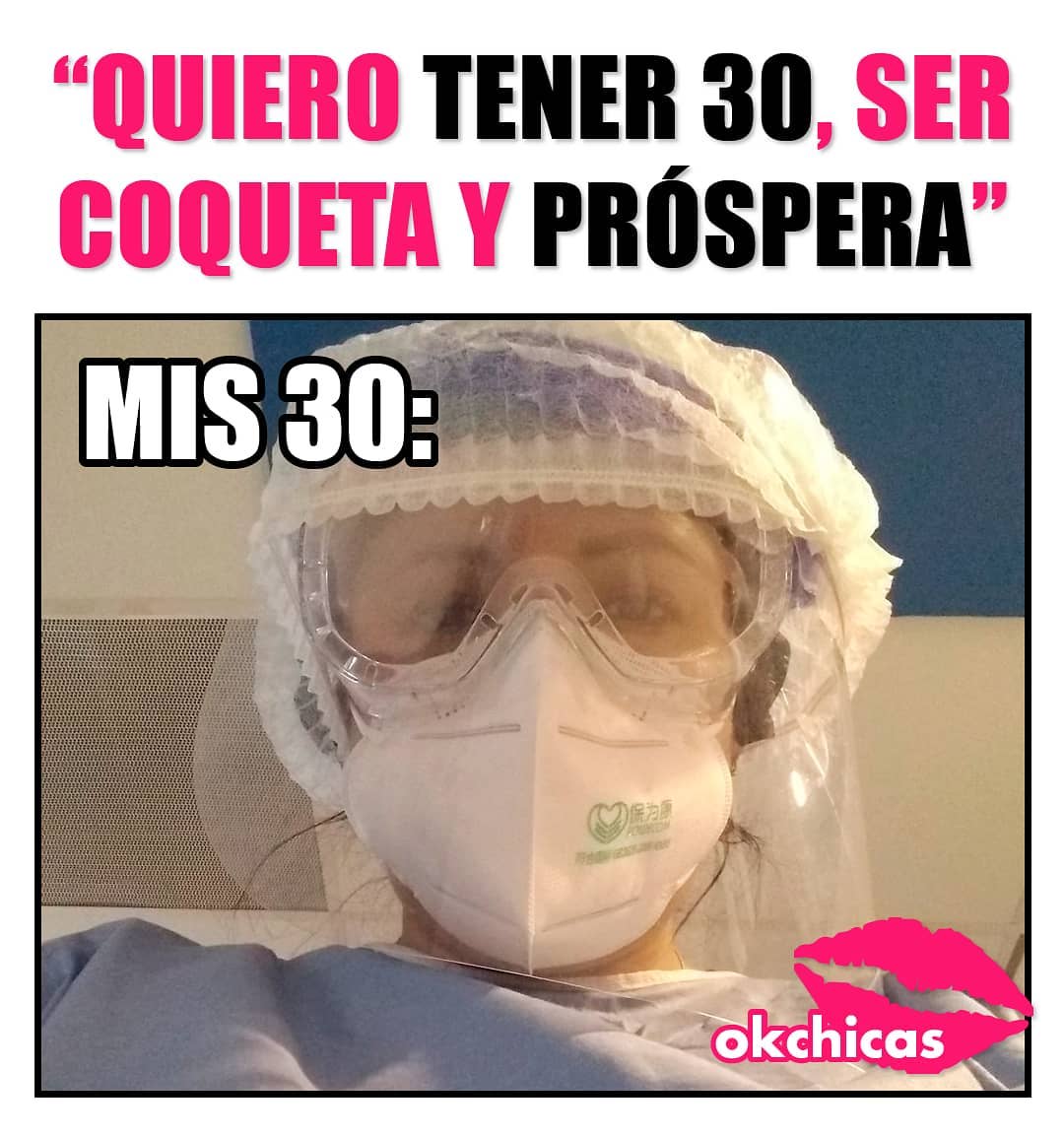 "Quiero tener 30, ser coqueta y próspera".  Mis 30: