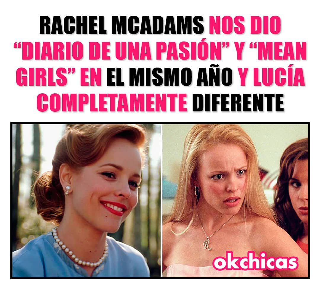 Rachel McAdams nos dio "Diario de una pasión" y "Mean Girls" en el mismo año y lucía completamente diferente.