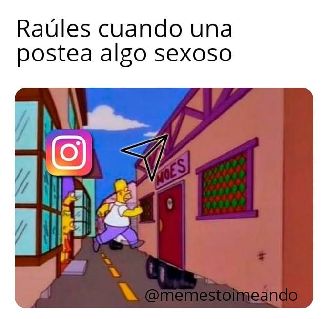 Raúles cuando una postea algo sexoso.