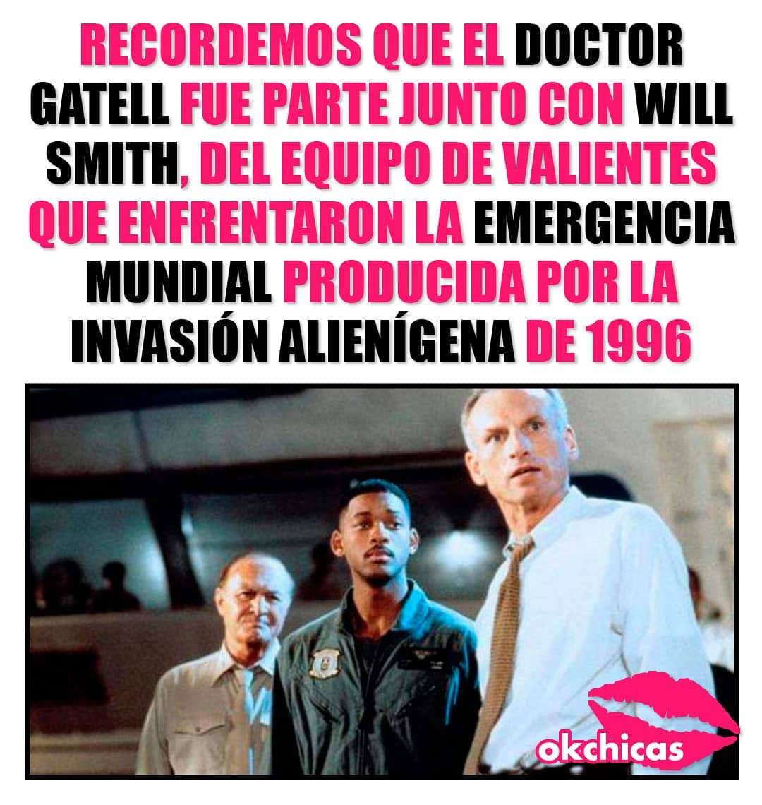 Recordemos que el doctor Gatell fue junto con Will Smith, del equipo de valientes que enfrentaron la emergencia mundial producida por la invasion alienígena de 1996.