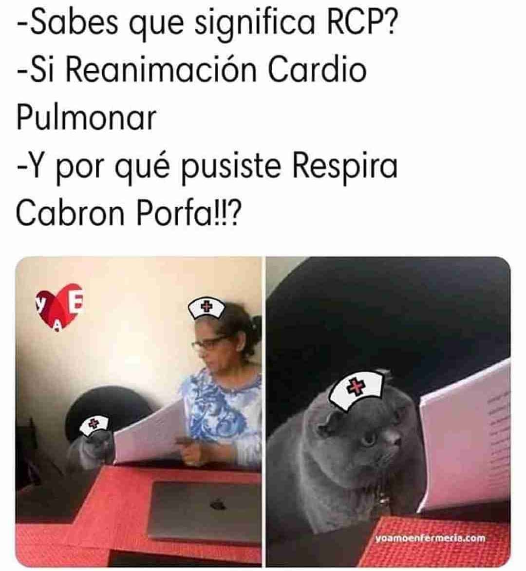 Sabes que significa RCP?  Si Reanimación Cardio Pulmonar.  Y por qué pusiste Respira Cabron Porfa!!?
