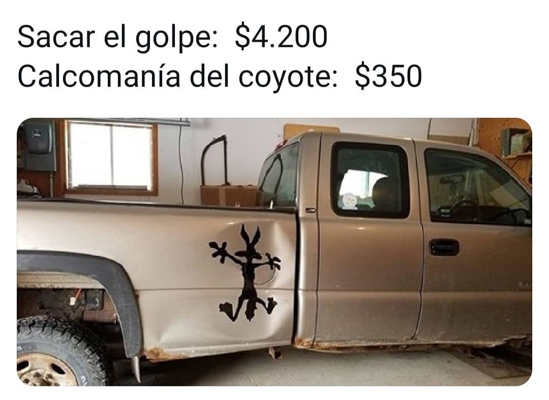 Sacar el golpe: $4.200  Calcomanía del coyote: $350