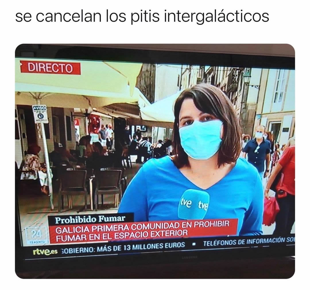 Se cancelan los pitis intergalácticos directo.  Prohibido fumar. Galicia primera comunidad en prohibir fumar en el espacio exterior.